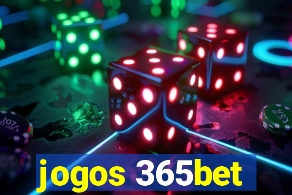 jogos 365bet